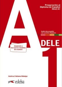 Іноземні мови: Preparacion al DELE A1 Libro del alumno + audio descargable [Edelsa]