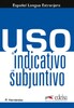 Uso del indicativo y del subjuntivo B1 Libro del alumno