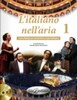 L'italiano nell'aria 1 Libro + CD audio (2) + dispensa di pronuncia