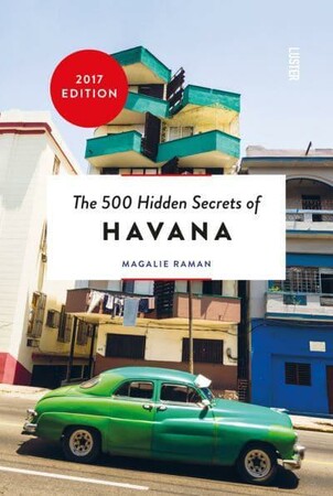 Туризм, атласы и карты: The 500 Hidden Secrets of Havana [Luster]