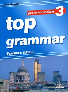 Навчальні книги: Top Grammar 3 Pre-Intermediate Teacher's Edition [MM publications]