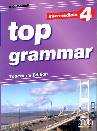 Вивчення іноземних мов: Top Grammar 4 Intermediate Teacher's Edition [MM publications]