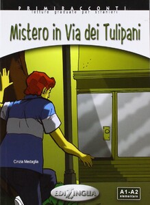 Книги для детей: Primiracconti (A2-B1) Mistero in via dei Tulipani + CD Audio