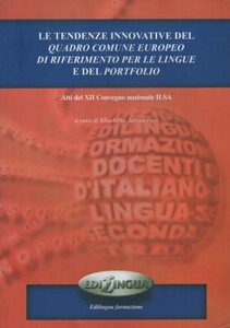Иностранные языки: Le tendenze innovative del Quadro Comune Europeo di Riferimento per le Lingue e del Portfolio [Edili
