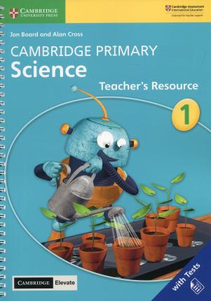 Прикладні науки: Cambridge Primary Science Teacher’s Resource with Cambridge Elevate book 1