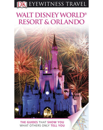 Для середнього шкільного віку: DK Eyewitness Travel Guide: Walt Disney World Resort & Orlando