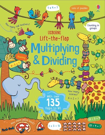 Навчання лічбі та математиці: Lift the flap multiplying and dividing [Usborne]
