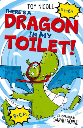 Художні книги: Theres a Dragon in my Toilet