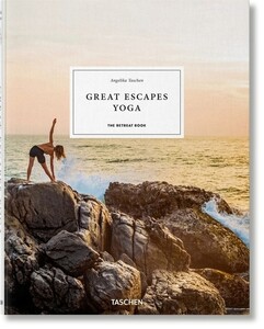 Книги для дорослих: Great Escapes Yoga. The Retreat Book [Taschen]