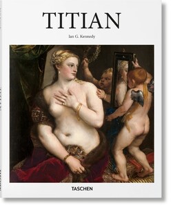 Мистецтво, живопис і фотографія: Titian [Taschen]