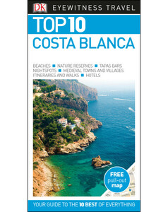 Туризм, атласи та карти: DK Eyewitness Top 10 Travel Guide: Costa Blanca