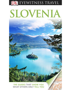 Книги для дітей: DK Eyewitness Travel Guide: Slovenia