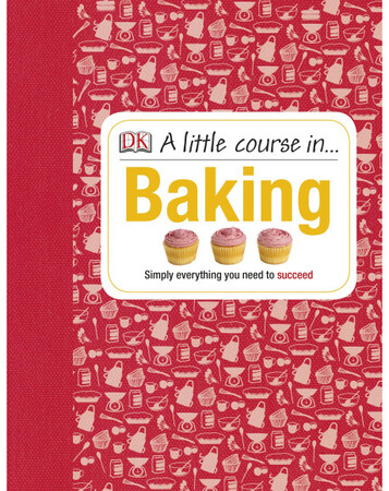 Для среднего школьного возраста: A Little Course in Baking