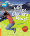 Why Do Glaciers Move? Level 6 [Cambridge Young Readers] дополнительное фото 1.