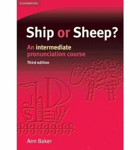 Книги для дорослих: Ship or Sheep? An Intermediate Pronunciation Course 3rd Edition [Cambridge University Press]