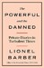 The Powerful and the Damned: Private Diaries in Turbulent Times [Ebury] дополнительное фото 1.