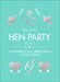 The Little Hen Party Book: Compatibility quiz, bridal bingo & other games to play [Ebury] дополнительное фото 1.