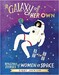 A Galaxy of Her Own: Amazing Stories of Women in Space [Cornerstone] дополнительное фото 1.