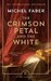 The Crimson Petal and the White [Canongate] дополнительное фото 1.