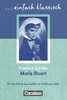 Einfach klassisch. Maria Stuart