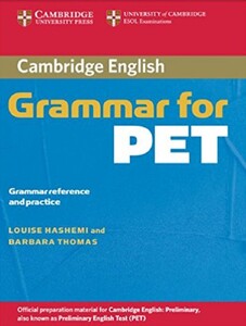 Книги для дорослих: Cambridge Grammar for PET without Answers Grammar Reference and Practice (9780521601214)
