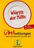 Langenscheidt W?rste der H?lle - ?belsetzungen: Neue Sprachpannen aus aller Welt