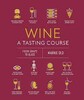 Wine A Tasting Course