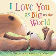 Книги про животных: I Love You As Big As The World - твердая обложка