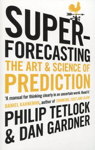Книги для дорослих: Superforecasting. The Art and Science of Prediction