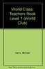 World Class: Teachers Book Level 1
