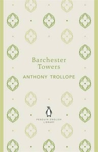 Книги для дорослих: Barchester Towers — Penguin English Library