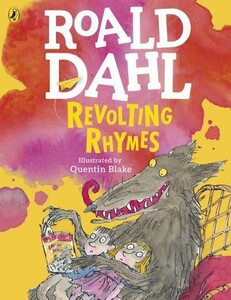 Книги для дітей: Roald Dahl: Revolting Rhymes [Puffin]