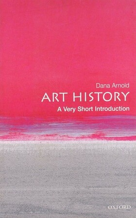 Мистецтво, живопис і фотографія: A Very Short Introduction: Art History №102 [Oxford University Press]