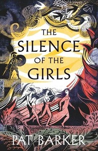 Книги для дорослих: The Silence of the Girls [Hamish Hamilton]