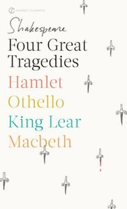Художественные: Four Great Tragedies (Hamlet, Othello, King Lear, Macbeth) [Signet Classics]