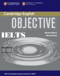 Иностранные языки: Objective IELTS Intermediate Workbook [Cambridge University Press]