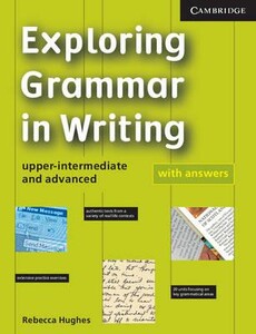 Exploring Grammar in Writing Upper-Intermediate/Advanced [Cambridge University Press]