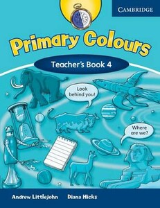 Книги для детей: Primary Colours Level 4 Teachers Book [Cambridge University Press]