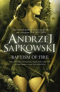 Художні: Witcher Book 3: Baptism of Fire [Orion Publishing]
