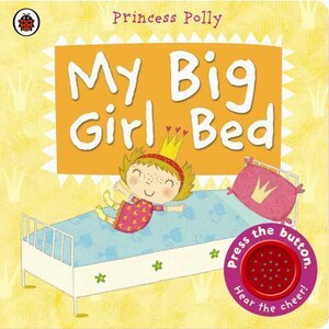 Музичні книги: My Big Girl Bed: A Princess Polly book [Ladybird]
