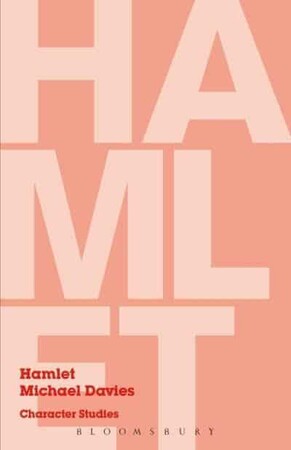 Художественные: Hamlet: Character Studies Paperback [Bloomsbury]