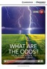 CDIR A2 What Are the Odds? From Shark Attack to Lightning Strike (Book with Online Access) [Cambridg