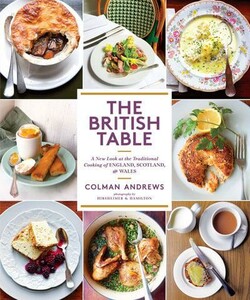 Кулінарія: їжа і напої: The British Table: A New Look at the Traditional Cooking of England, Scotland, and Wales [Abrams]