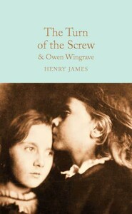 Книги для дорослих: Macmillan Collector's Library: The Turn of the Screw and Owen Wingrave [Hardcover]
