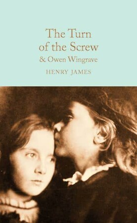 Художественные: Macmillan Collector's Library: The Turn of the Screw and Owen Wingrave [Hardcover]