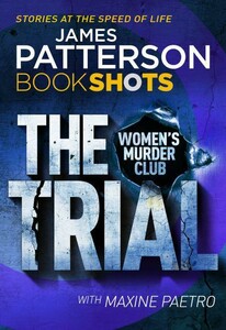 Книги для дорослих: Patterson BookShots: The Trial [Random House]