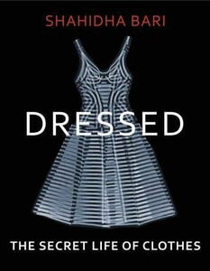 Мода, стиль і краса: Dressed: The Secret Life of Clothes [Vintage]