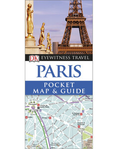 Туризм, атласы и карты: DK Eyewitness Pocket Map and Guide: Paris