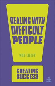 Бизнес и экономика: Dealing with Difficult People