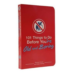 Книги для детей: 101 Things to Do Before You're Old and Boring